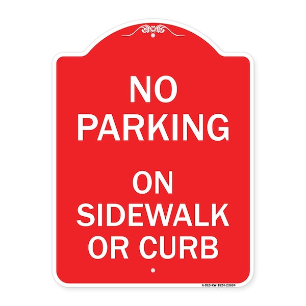 Signmission Designer Series No Parking on Sidewalk or Curb, Red & White Aluminum Sign, 18" x 24", RW-1824-23694 A-DES-RW-1824-23694 - main
